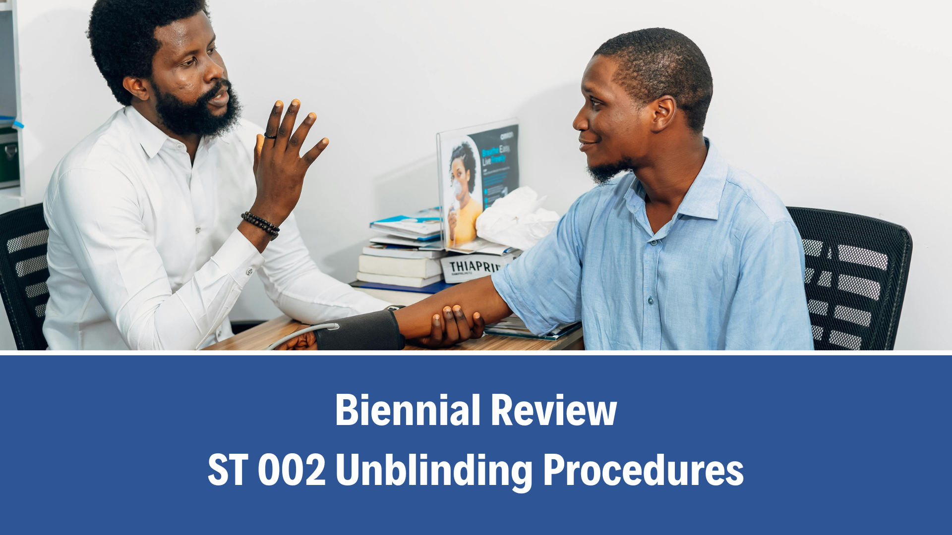 Biennial Review: ST 002 Unblinding Procedures, V 8.0, (7 August 2025)