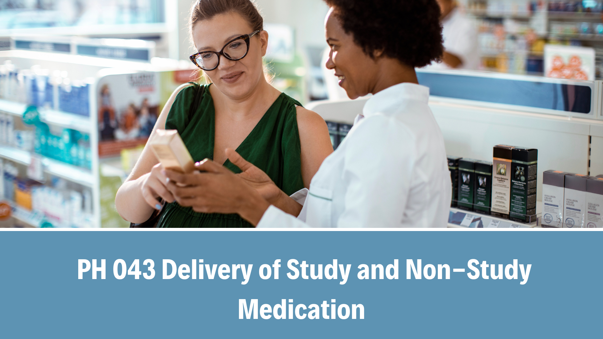 PH 043 Delivery of Study and Non-Study Medication, V5.0, 25 Aug 2025