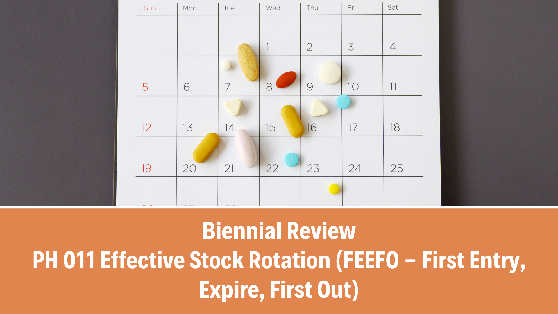 Biennial Review: PH 011 Effective Stock Rotation (FEEFO - First Entry, Expire, First Out), V4.0 (18 September 2025)