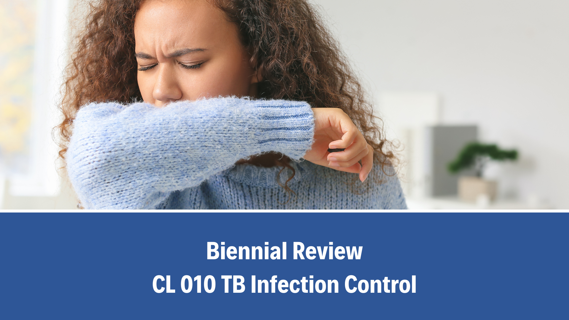 Biennial Review: CL 010 TB Infection Control, V2.0 (06 October 2025)