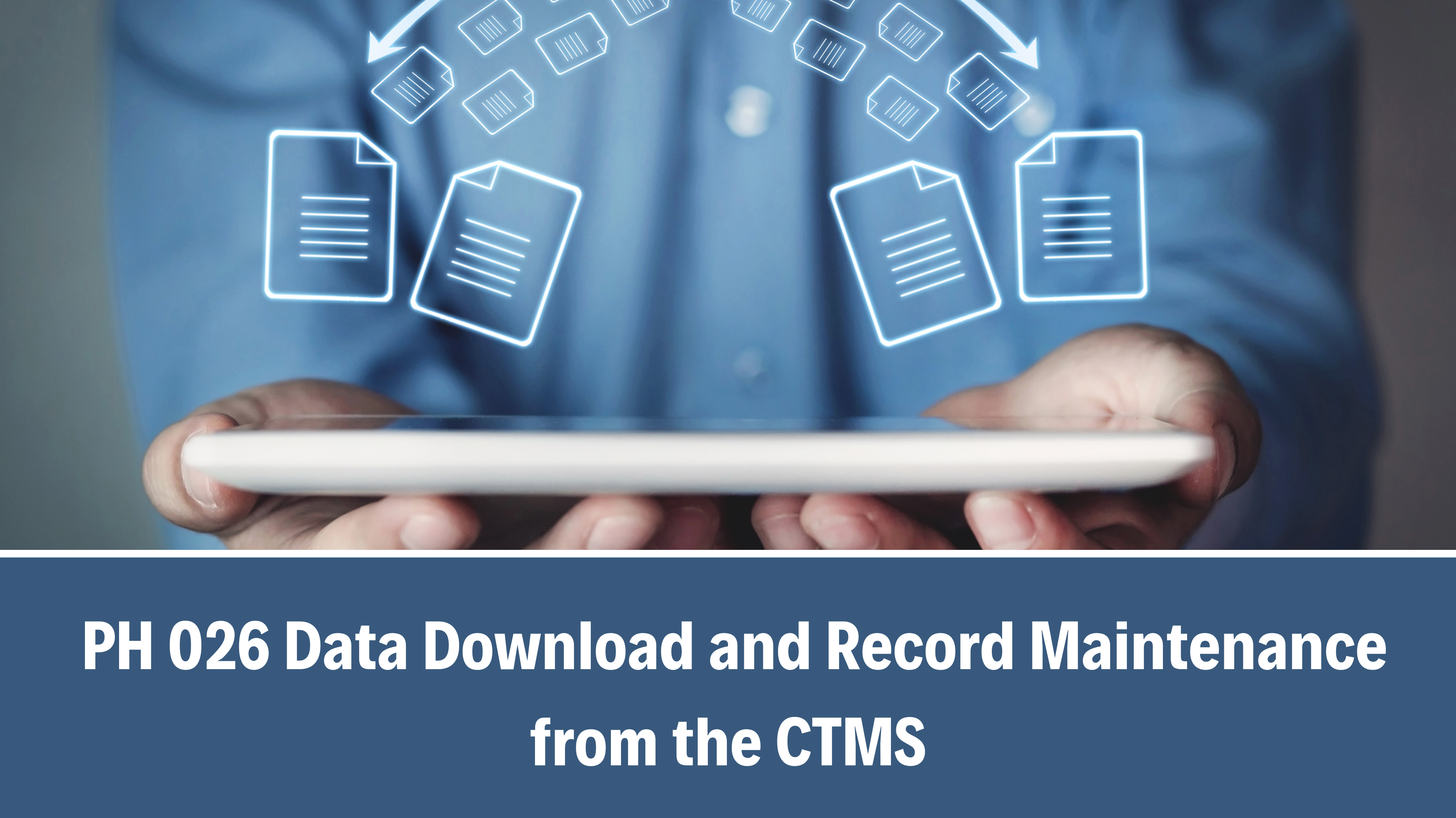 PH 026 Data Download and Record Maintenance from the CTMS, V8.0, 26 Sep 2025