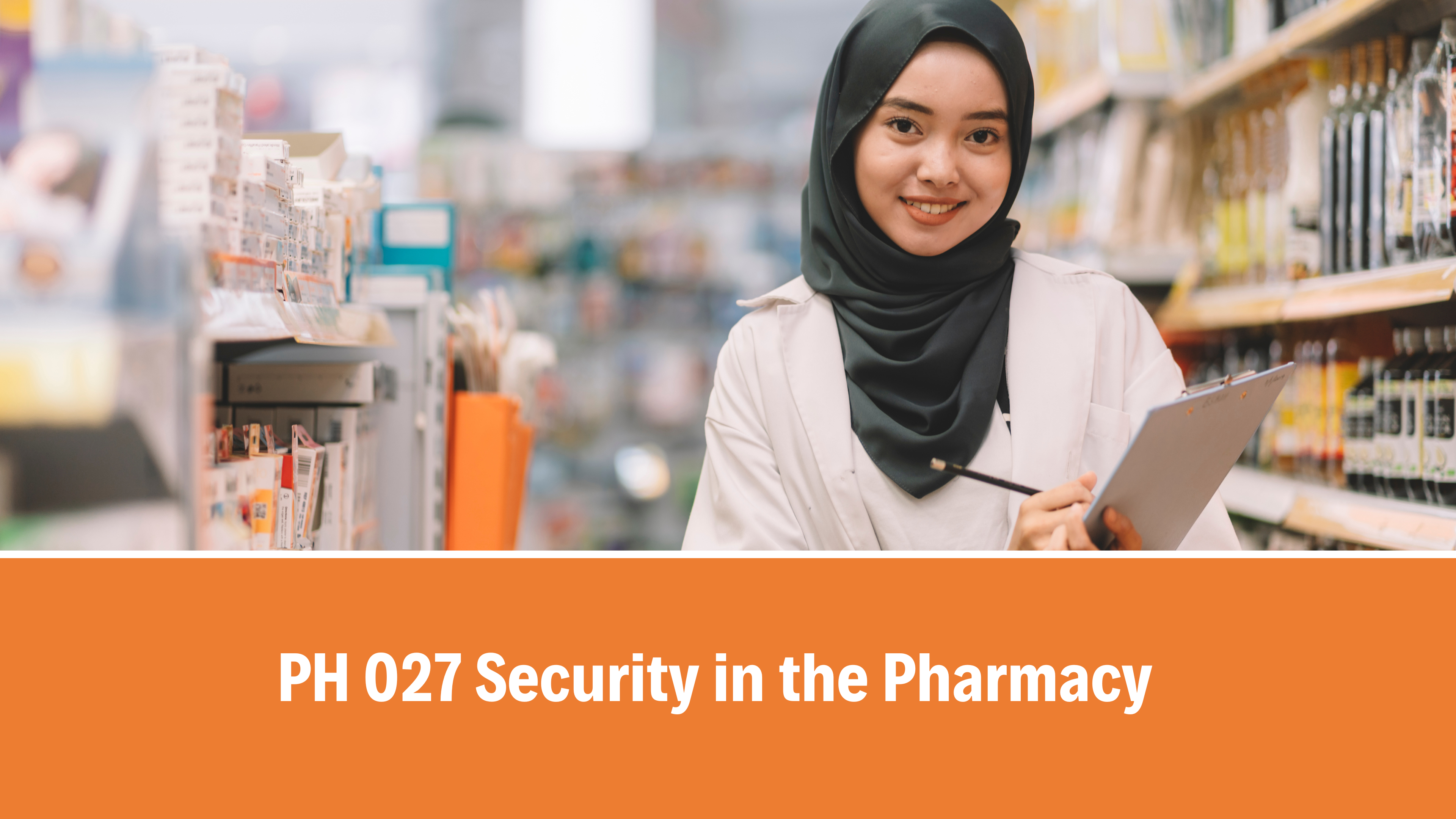 PH 027 Security in the Pharmacy, V7.0, 22 Sep 2025