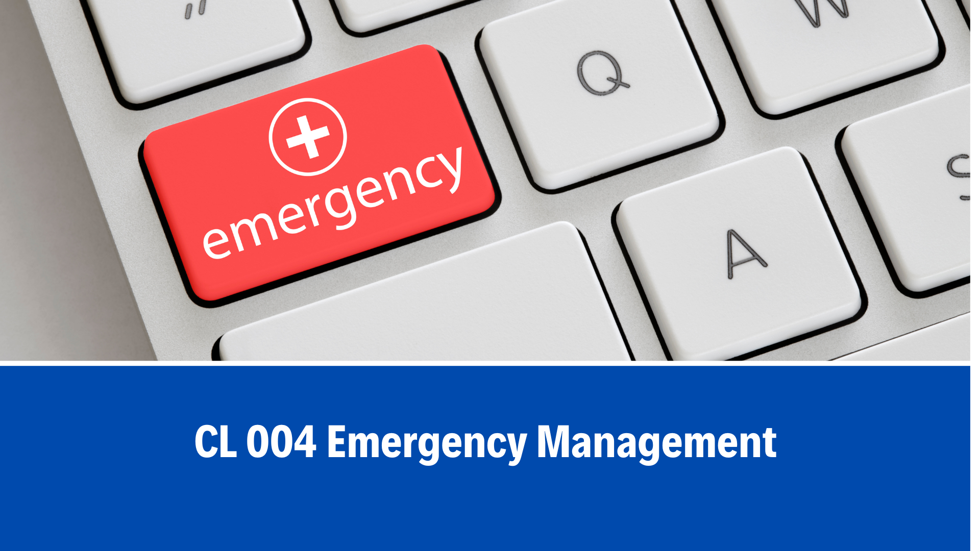 CL 004 Emergency Management, V7.0, 27 Nov 2025