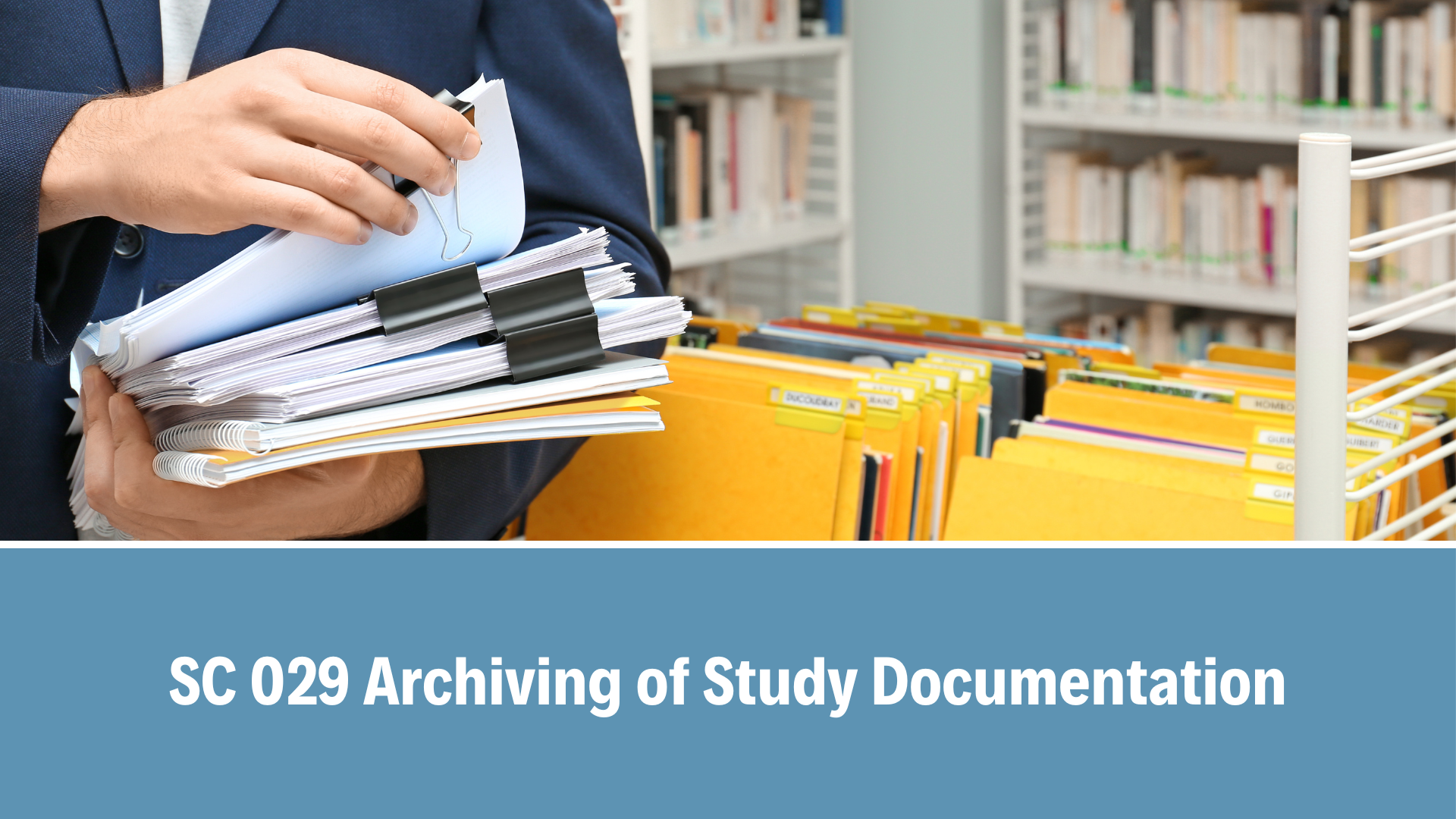 SC 029 Archiving of Study Documentation, V3.0, 22 June 2022