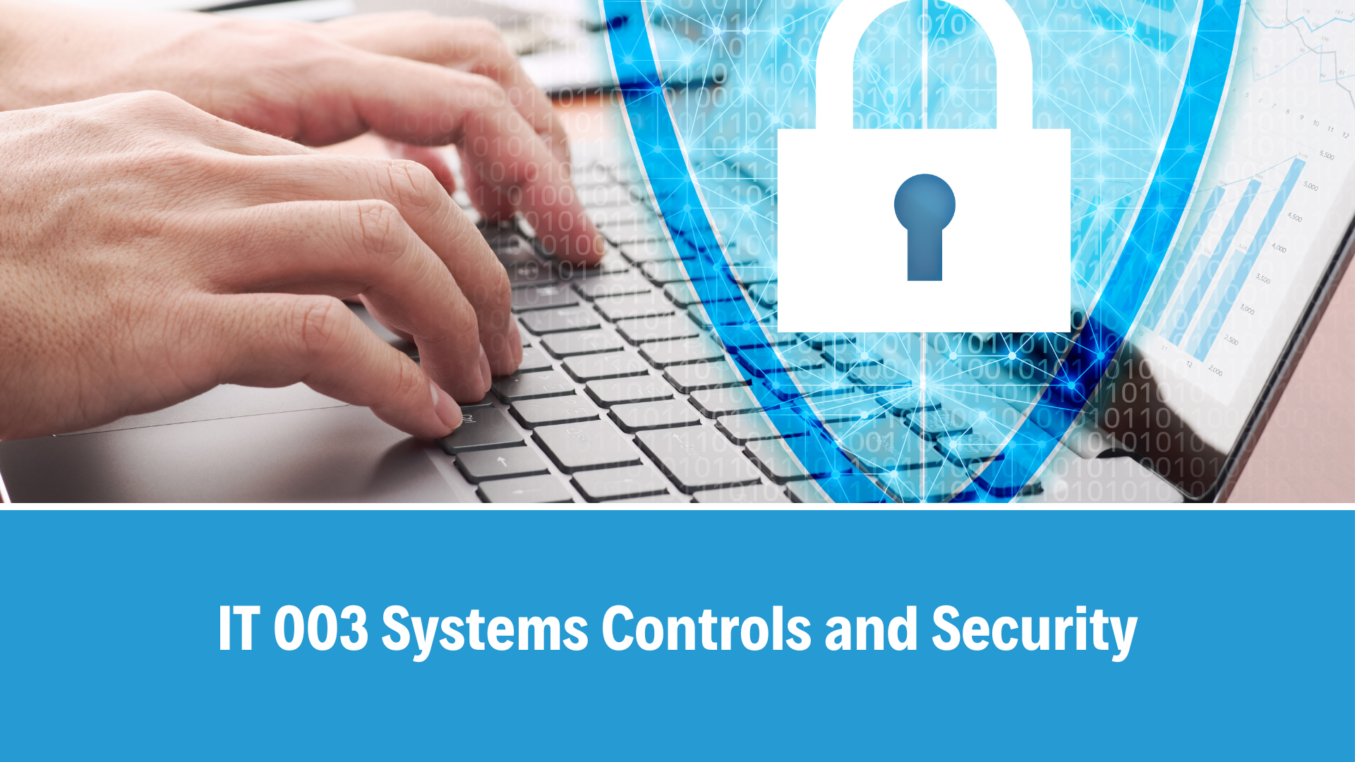 IT 003 Systems Controls and Security, V3.0, 2 Aug 2022