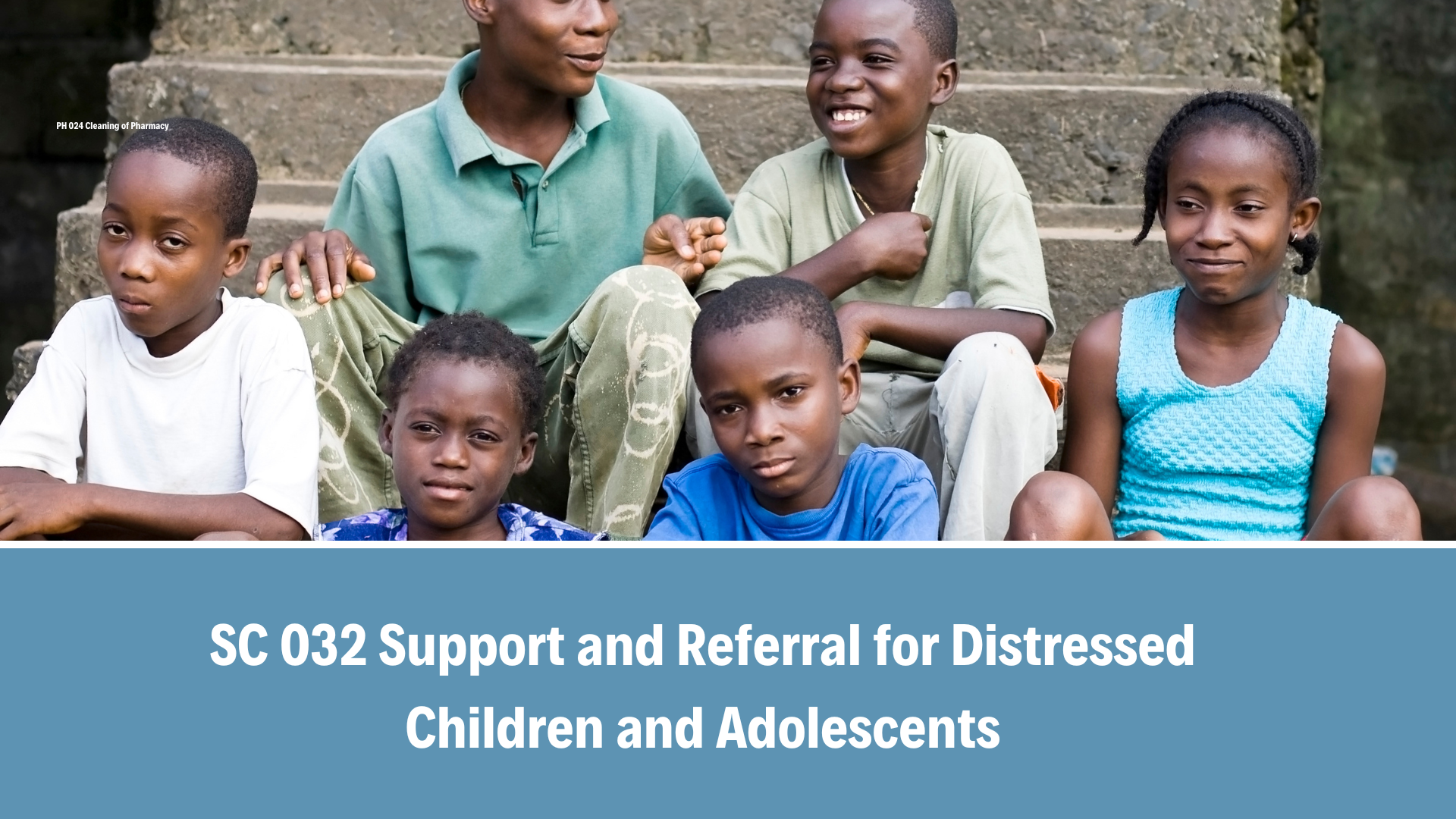 SC 032 Support and Referral for Distressed Children and Adolescents, V1.0, 19 Jul 2023