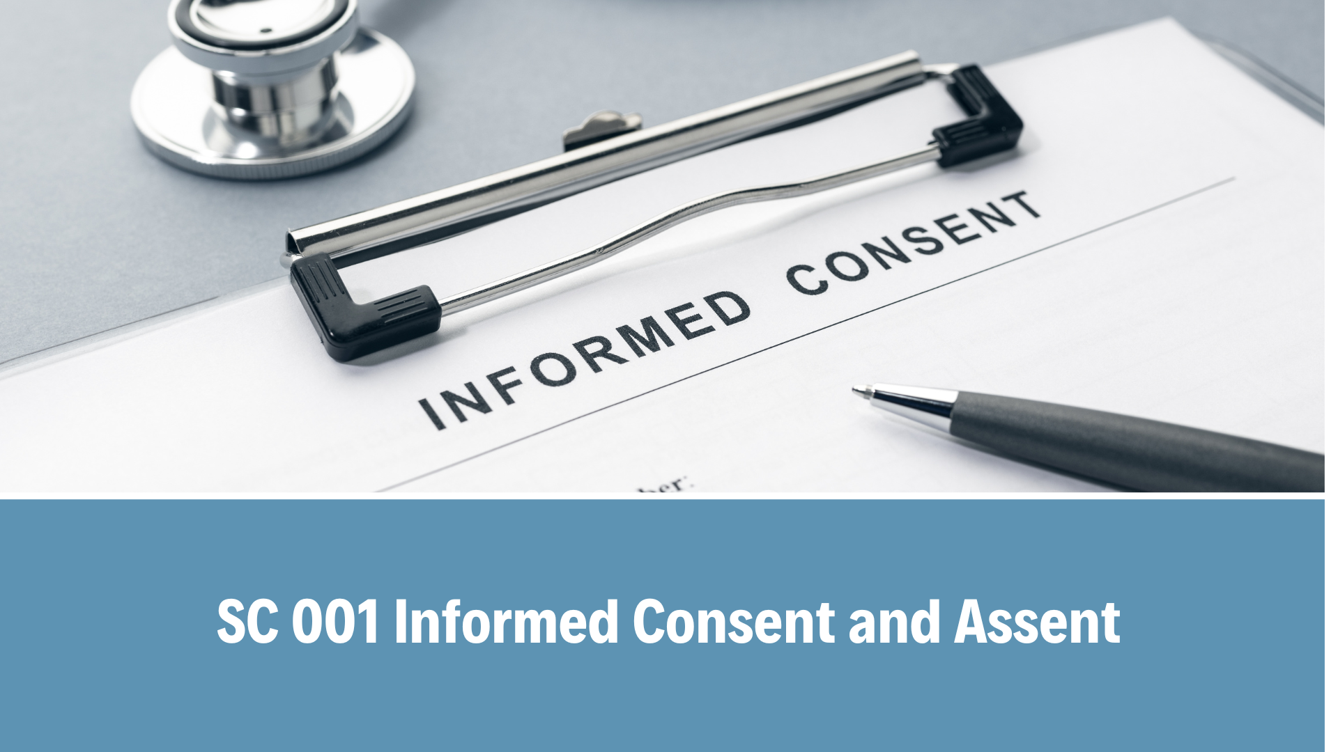 SC 001 Informed Consent and Assent, V13.0, 19 Aug 2024